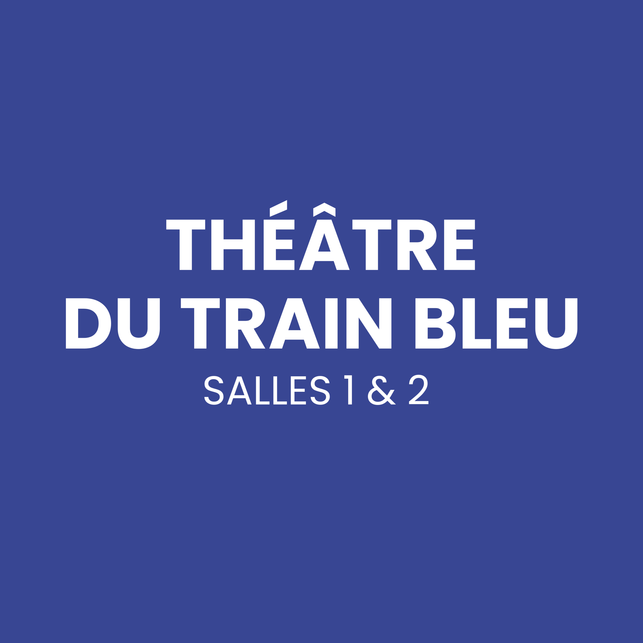 programmation salles 1 et 2 du Théâtre du train bleu